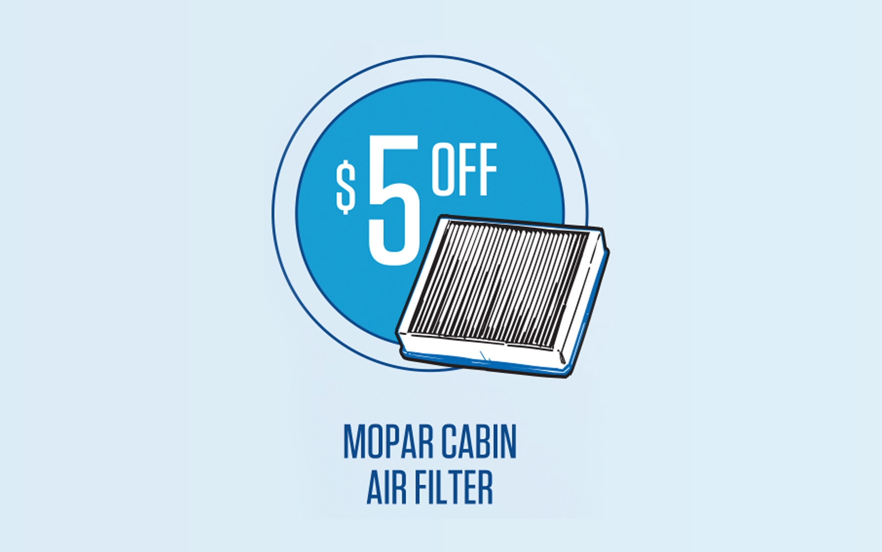 Save $5 Mopar® Cabin Air Filter